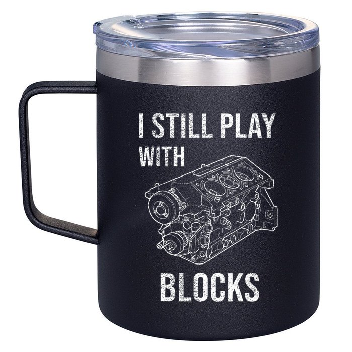 I Still Play With Blocks 12oz Stainless Steel Coffee Mug