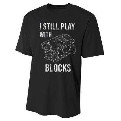 I Still Play With Blocks Performance Sprint T-Shirt