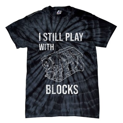 I Still Play With Blocks Tie-Dye T-Shirt