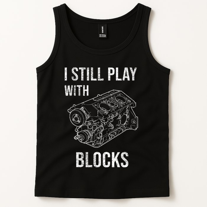 I Still Play With Blocks Tank Top