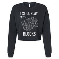 I Still Play With Blocks Cropped Pullover Crew