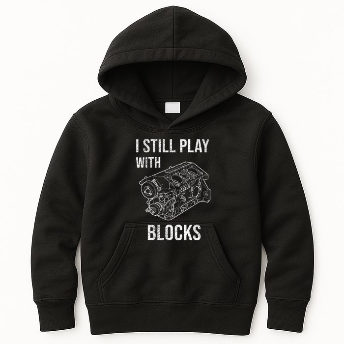 I Still Play With Blocks Kids Hoodie