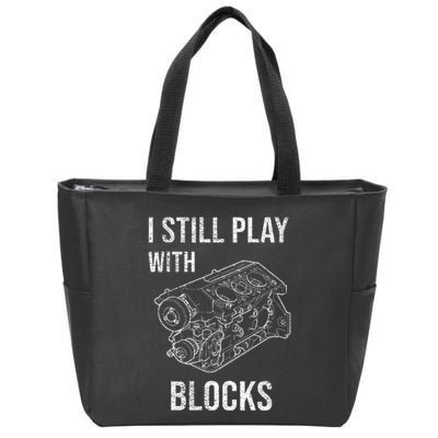 I Still Play With Blocks Zip Tote Bag