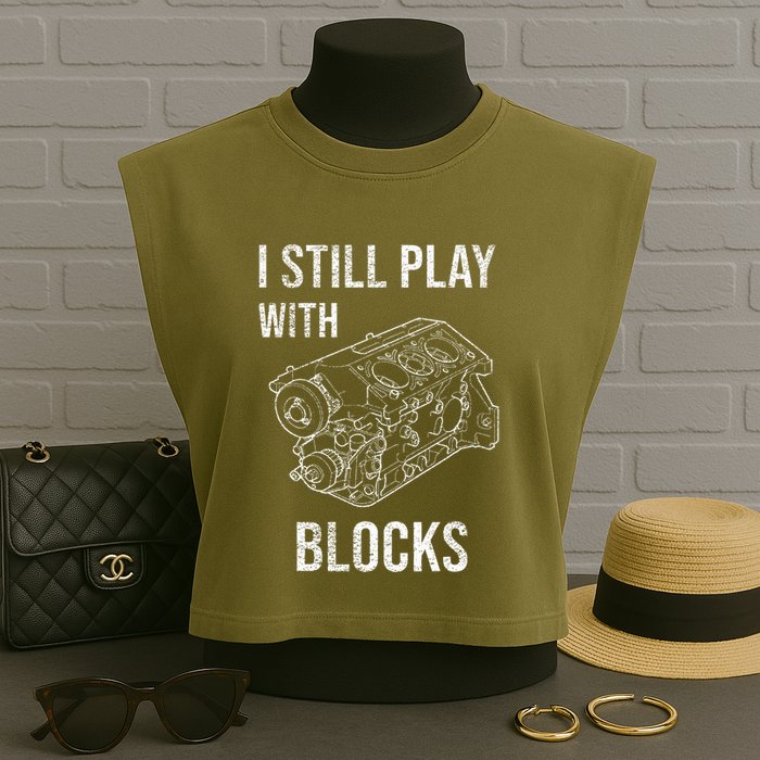 I Still Play With Blocks Garment-Dyed Women's Muscle Tee