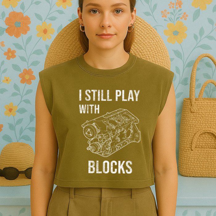 I Still Play With Blocks Garment-Dyed Women's Muscle Tee