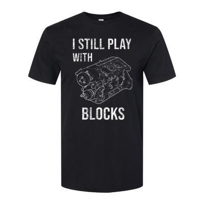 I Still Play With Blocks Softstyle CVC T-Shirt