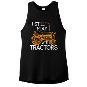 I Still Play With Tractors Funny Gift Farmer Ladies PosiCharge Tri-Blend Wicking Tank