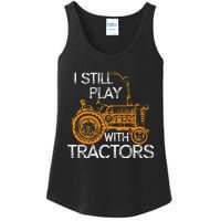 I Still Play With Tractors Funny Gift Farmer Ladies Essential Tank