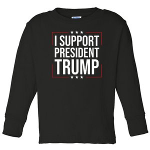 I Support President Trump Toddler Long Sleeve Shirt