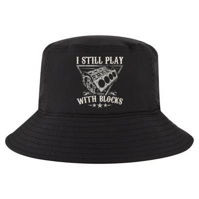 I Still Play With Blocks Car Mechanic Motor Engine Cool Comfort Performance Bucket Hat