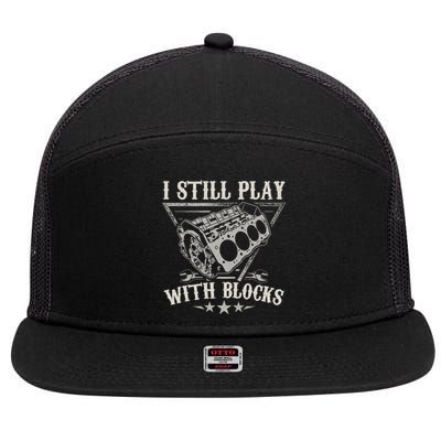 I Still Play With Blocks Car Mechanic Motor Engine 7 Panel Mesh Trucker Snapback Hat