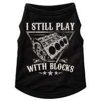 I Still Play With Blocks Car Mechanic Motor Engine Doggie Tank
