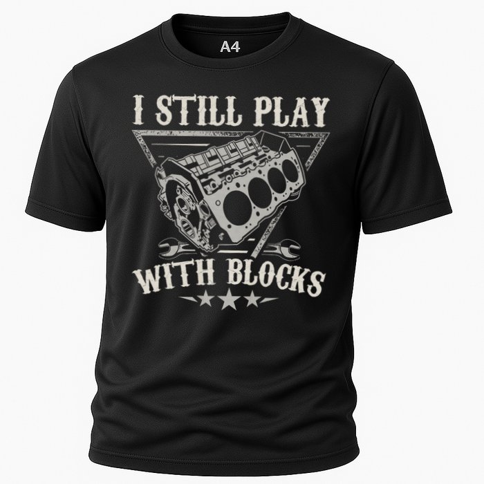 I Still Play With Blocks Car Mechanic Motor Engine Cooling Performance Crew T-Shirt