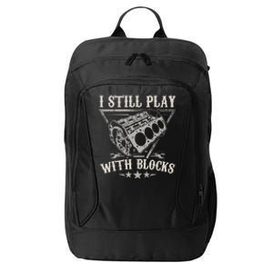 I Still Play With Blocks Car Mechanic Motor Engine City Backpack