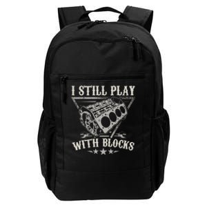 I Still Play With Blocks Car Mechanic Motor Engine Daily Commute Backpack