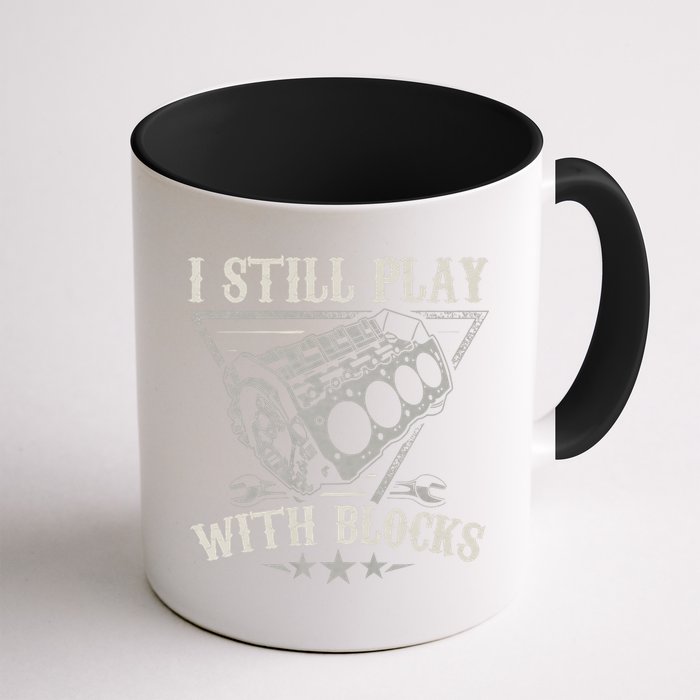 I Still Play With Blocks Car Mechanic Motor Engine Coffee Mug
