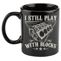 I Still Play With Blocks Car Mechanic Motor Engine 11oz C Handle Ceramic Mug
