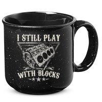I Still Play With Blocks Car Mechanic Motor Engine 15oz Campfire Ceramic Mug