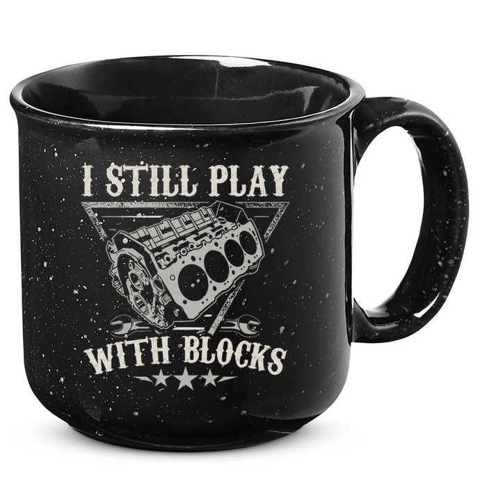 I Still Play With Blocks Car Mechanic Motor Engine 15oz Campfire Ceramic Mug