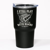 I Still Play With Blocks Car Mechanic Motor Engine Tumbler