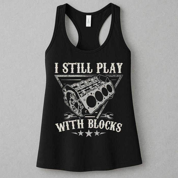 I Still Play With Blocks Car Mechanic Motor Engine Womens Tank Top