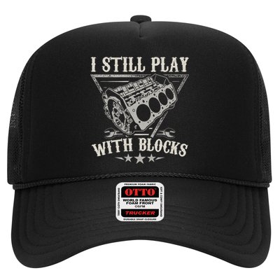 I Still Play With Blocks Car Mechanic Motor Engine Trucker Hat