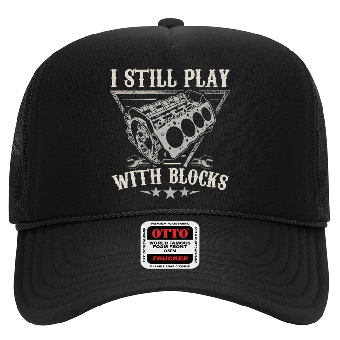 I Still Play With Blocks Car Mechanic Motor Engine Hat