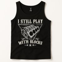 I Still Play With Blocks Car Mechanic Motor Engine Tank Top