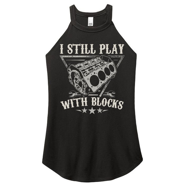I Still Play With Blocks Car Mechanic Motor Engine Women's Perfect Tri Rocker Tank
