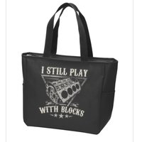 I Still Play With Blocks Car Mechanic Motor Engine Zip Tote Bag