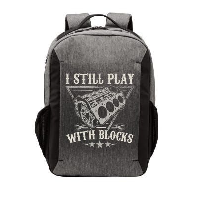 I Still Play With Blocks Car Mechanic Motor Engine Vector Backpack