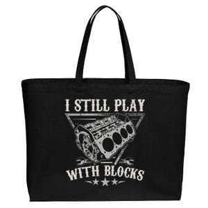 I Still Play With Blocks Car Mechanic Motor Engine Cotton Canvas Jumbo Tote