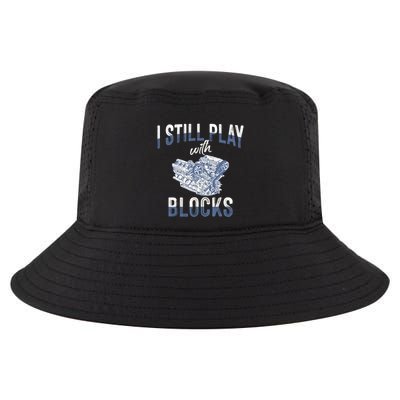 I Still Play With Blocks Meaningful Gift Auto Mechanic Racing Car Engine Gift Cool Comfort Performance Bucket Hat