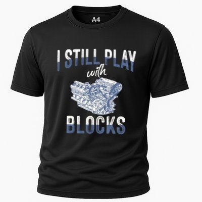 I Still Play With Blocks Meaningful Gift Auto Mechanic Racing Car Engine Gift Performance Shirt