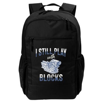 I Still Play With Blocks Meaningful Gift Auto Mechanic Racing Car Engine Gift Backpack