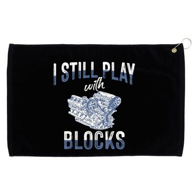I Still Play With Blocks Meaningful Gift Auto Mechanic Racing Car Engine Gift Grommeted Golf Towel
