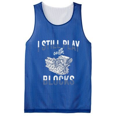 I Still Play With Blocks Meaningful Gift Auto Mechanic Racing Car Engine Gift Mesh Reversible Basketball Jersey Tank