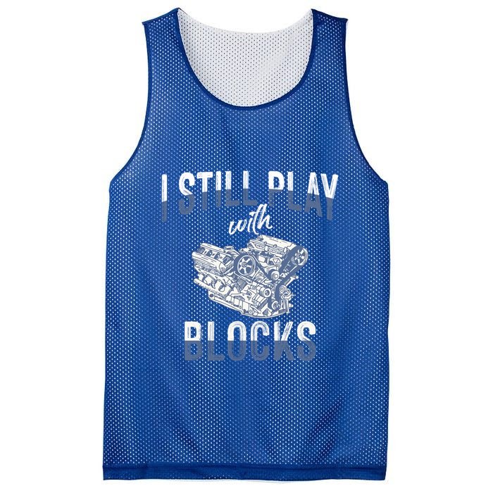 I Still Play With Blocks Meaningful Gift Auto Mechanic Racing Car Engine Gift Mesh Reversible Basketball Jersey Tank