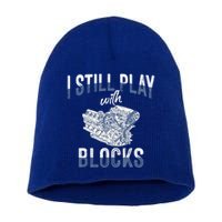 I Still Play With Blocks Meaningful Gift Auto Mechanic Racing Car Engine Gift Short Acrylic Beanie
