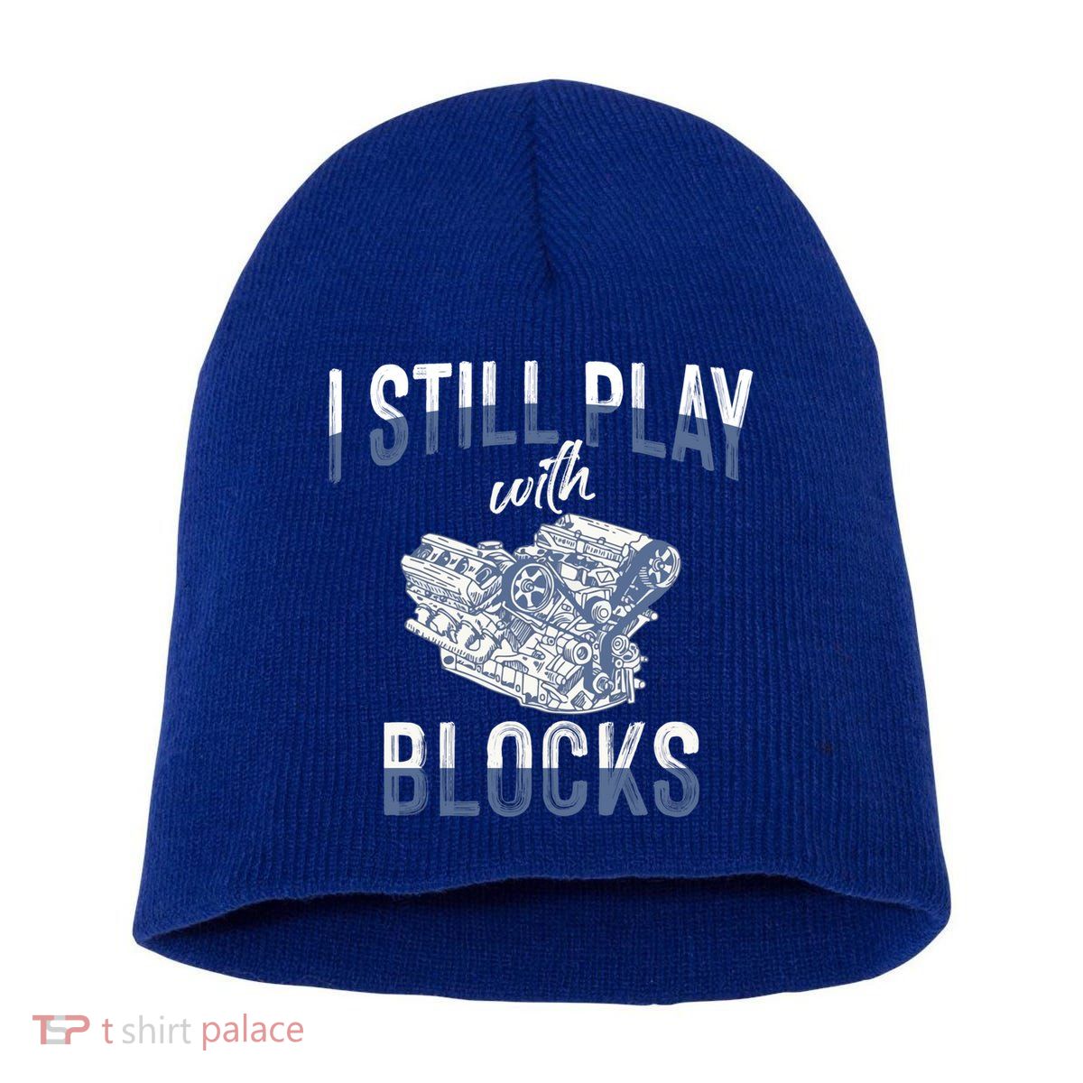 I Still Play With Blocks Meaningful Gift Auto Mechanic Racing Car Engine Gift Short Acrylic Beanie