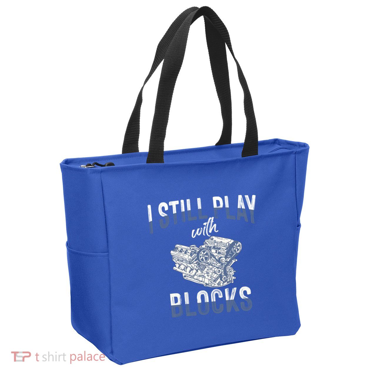 I Still Play With Blocks Meaningful Gift Auto Mechanic Racing Car Engine Gift Zip Tote Bag
