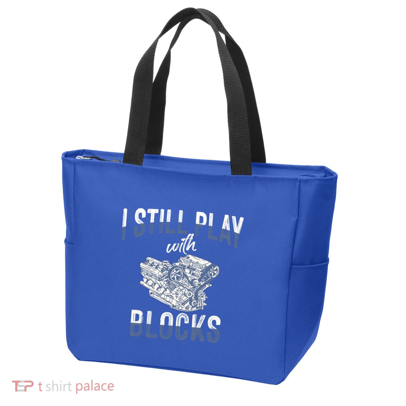 I Still Play With Blocks Meaningful Gift Auto Mechanic Racing Car Engine Gift Zip Tote Bag