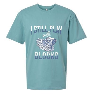 I Still Play With Blocks Meaningful Gift Auto Mechanic Racing Car Engine Gift Sueded Cloud Jersey T-Shirt