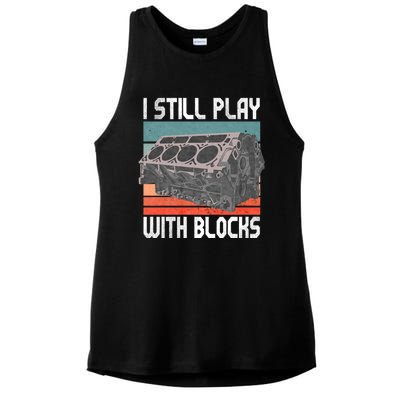 I Still Play With Blocks Maintenance Mechanic Motor Engine Ladies PosiCharge Tri-Blend Wicking Tank