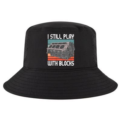 I Still Play With Blocks Maintenance Mechanic Motor Engine Cool Comfort Performance Bucket Hat