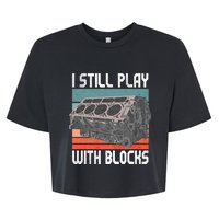 I Still Play With Blocks Maintenance Mechanic Motor Engine Bella+Canvas Jersey Crop Tee