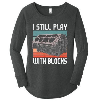 I Still Play With Blocks Maintenance Mechanic Motor Engine Women's Perfect Tri Tunic Long Sleeve Shirt