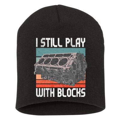 I Still Play With Blocks Maintenance Mechanic Motor Engine Short Acrylic Beanie