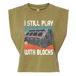 I Still Play With Blocks Maintenance Mechanic Motor Engine Garment-Dyed Women's Muscle Tee