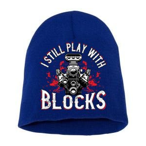 I Still Play Blocks Funny Auto Car Mechanic Dad Motor Engine Gift Short Acrylic Beanie